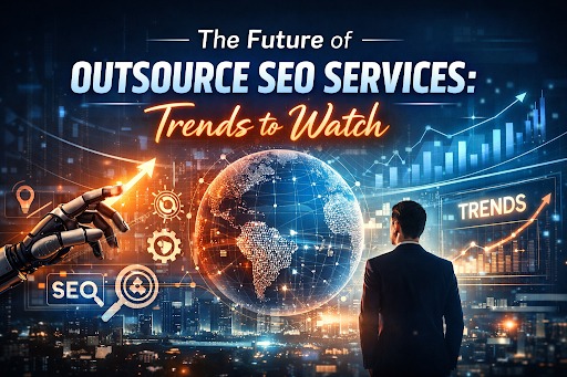 Future of Outsource SEO Services